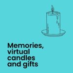 A blue and black graphic showing the illustration of a candle with text that reads: "Memories, virtual candles and gifts"