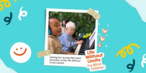 A multicoloured graphic with in the middle, a polaroid photo of two children playing piano. The caption reads: "Having fun during the Easter activities at the Life Without Limits Centre."There is the RSBC "Life without limits" logo located at the bottom right of the photo. 